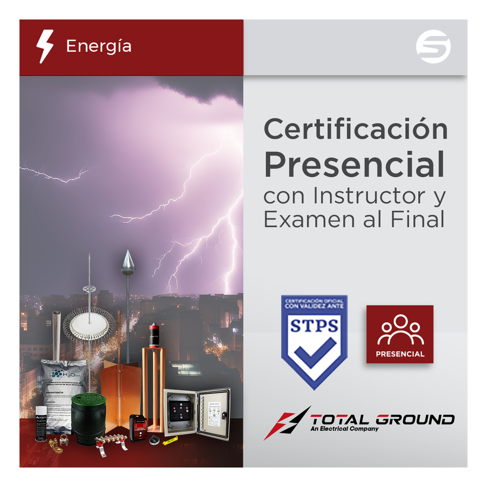 Certificación Oficial en Tierras Físicas y Pararrayos – Total Ground (Válida ante la STPS)