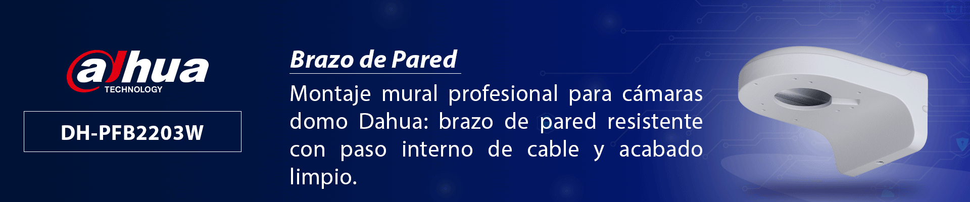 DAHUA DH-PFB2203W - Brazo de pared para cámaras domo DAHUA / HDW2120 / 2220 / 2221RZ / HDW1000 / 1100R / HDW1120 / 1220 / 1320S / HDW2120