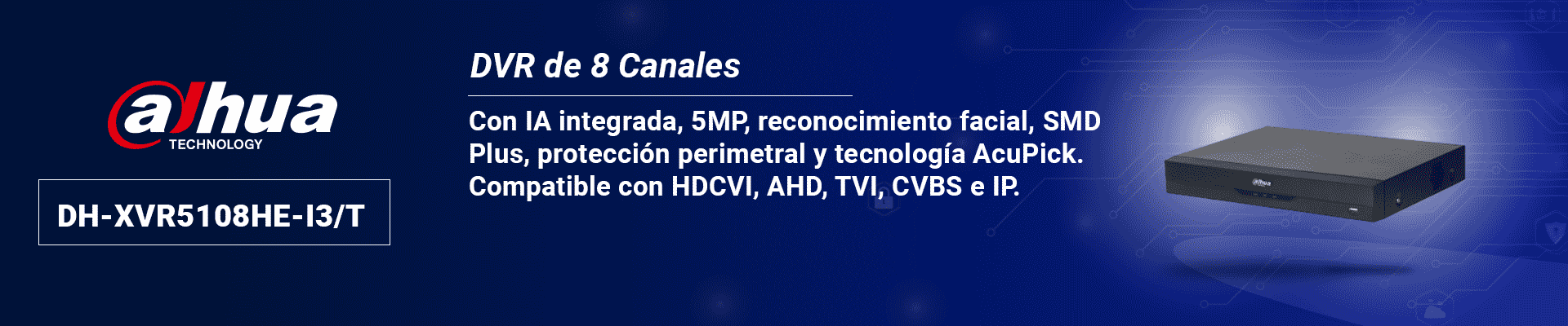 DAHUA DH-XVR5108HE-I3/T - DVR de 8 Canales 5MP Lite WizSense/ HDCVI X PLUS/ Audio Bidireccional en los 8 Canales/ H.265+/ 8 Canales +4 IP/ Hasta 12 Ch IP/ 1 Canal de Reconocimiento Facial/ SMD Plus/ Protección Perimetral/ Compatible con Dolink Care #DVNU - Image 3